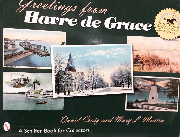 Book Cover of "Greetings from Havre de Grace" - history in postcards - (c) 2005 - by David Craig and Mary L. Martin