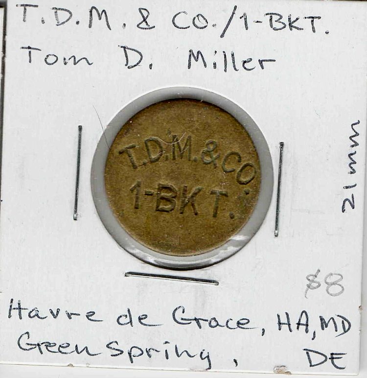 Token for Tom D. Miller & Co (Havre de Grace): T.D.M & Co. 1-BKT