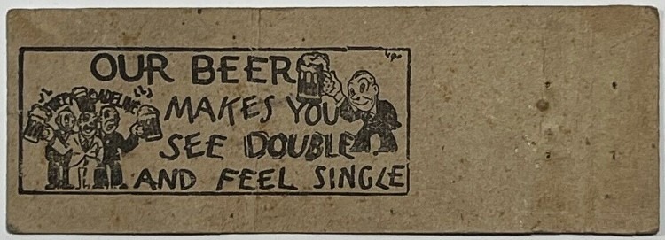 Matchbook cover - Our Beer makes you see double and feel single!!