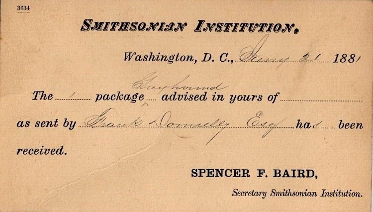 A receipt of delivery of the Greyhound to the Smithsonian Institution in Washington, D.C. as sent by Frank Donnelly Esq - accepted by Spencer F. Baird, Sec. of Smithsonian Institution - Jan 21, 1881