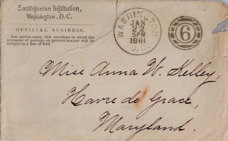 Official Business envelope from Smithsonian Institution of Washington, D.C> to Miss Anna W. Kelley (Kelly) of Havre de Grace dated Jan 22, 1881