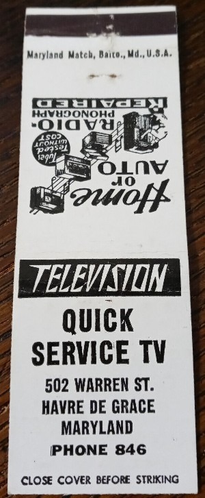 Quick Service TV and Home or Auto Radio & Phonograph Repaired - vintage matchbook cover - Havre de Grace MD