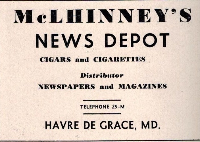 An Add for McLhinney's News Depot offering cigars and cigarettes, distributor of newspapers and magazines, Telephone 29-M, Havre de Grace, MD
