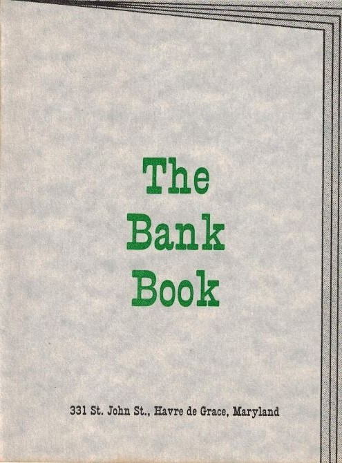 The Bank Book from THE BANK Restaurant, 331 St. John St, Havre de Grace, where MacGregor's Restaurant is today!
