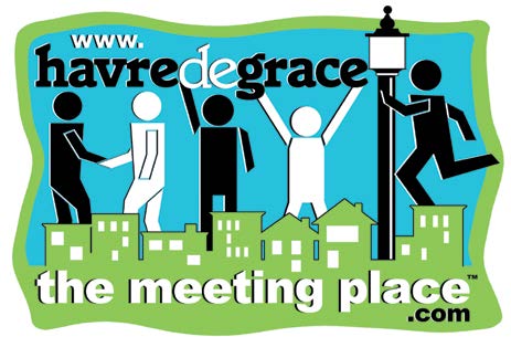 Havre de Grace - the meeting place