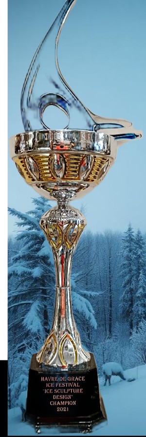 2021 trophy for Havre de Grace Ice Festival "Ice Sculpture Design" CHAMPION - can be seen at Havre de Grace History MuZeum at Bahoukas Antique Mall in Havre de Grace