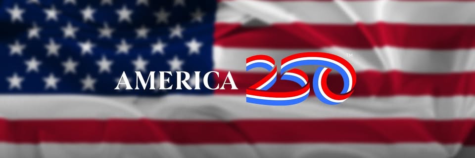National banner with the America 250 logo celebrating 250th birthday of our country